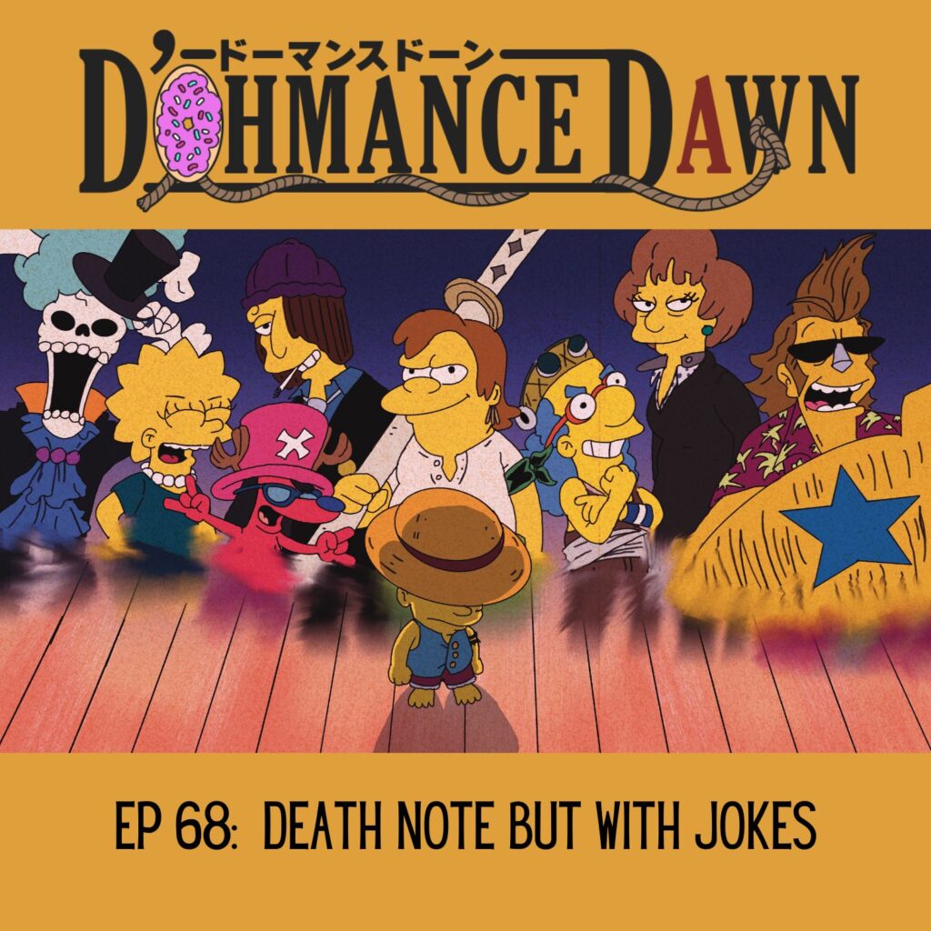 Stretch Dude as Luffy reflects on his lost friends, Sideshow Mel as Brook, Lisa as Nami, Poochie as Chopper, Jimbo as Sanji, Nelson as Zoro, Milhouse as Ussop, Edna Krabapple as Nice Robin, and Armin Tamzarian as Franky